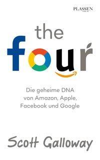 The Four – die geheime DNA von Apple Facebook & Google