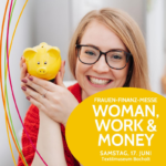 17.06.23 – Frauenfinanzmesse WOMAN, WORK & MONEY