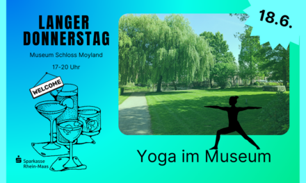 Yoga im Museum Schloss Moyland – Langer Donnerstag 18.6.2026