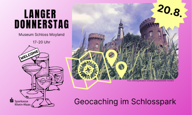 Museum Schloss Moyland: Langer Donnerstag 20.8.2026 von 17-20 Uhr – Geocaching im Schlosspark